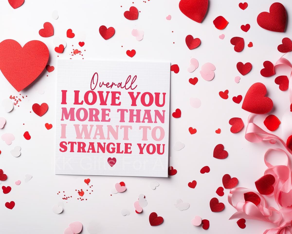 Sarcastic Valentine's Day Card, Card For Wife Girlfriend Husband Boyfriend