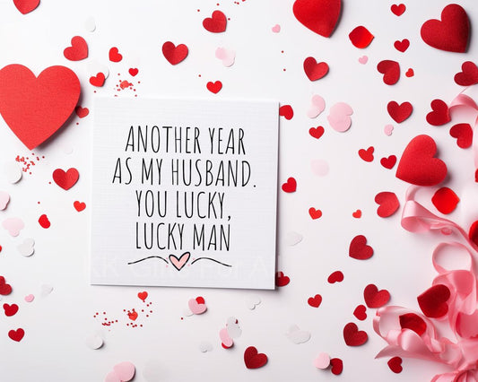 Valentine's Day Card For Hubby, Another Year As My Husband,  Card For Husband Anniversary, Lucky Husband Card