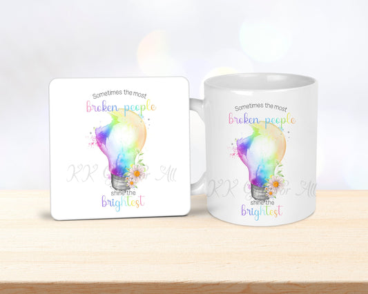 Shine Bright, Birthday Gift For Best Friend, Sometimes The Most Broken People Shine The Brightest, Mug And Coaster Gift Set, Custom Gifts